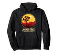 Joshua Tree Joshua Tree National Park Hoodie - Fun Novelty Design Men Women - T-Shirt, Sweatshirt, Hoodie