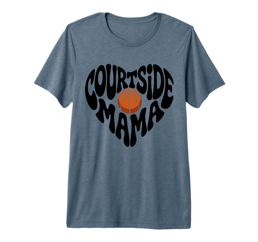 Courtside Mama Basketball Mom Game Day Tri T-Shirt - Graphic Print Unisex - T-Shirt, Sweatshirt, Hoodie