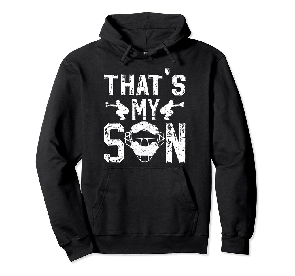 Thats My Son Baseball Catcher Dad Hoodie - Graphic Print for Adults - T-Shirt, Sweatshirt, Hoodie