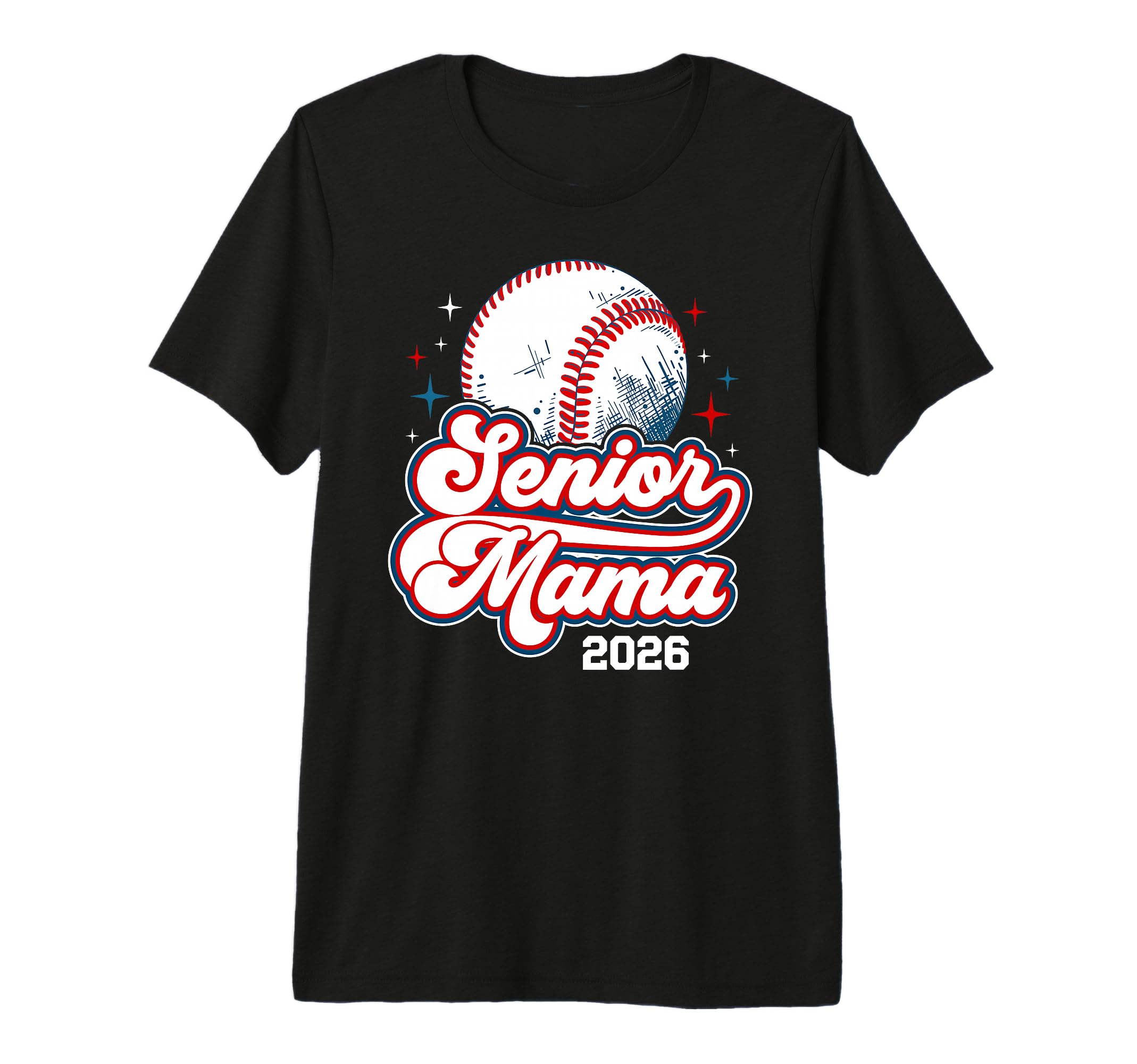 Baseball Senior Mama 2026 Baseball T-Shirt - Streetwear Style Unisex - T-Shirt, Sweatshirt, Hoodie