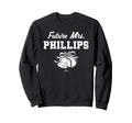 Future Mrs Tyler Phillips Sweatshirt - Fun Novelty Design Men Women - T-Shirt, Sweatshirt, Hoodie