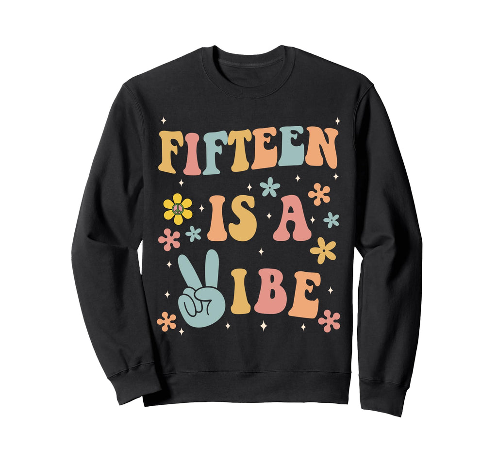 Fifteen Is Vibe Boho 15Th Sweatshirt - Aesthetic Graphic for Adults - T-Shirt, Sweatshirt, Hoodie