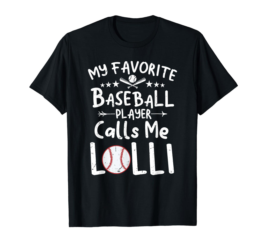My Favorite Baseball Player Calls Me Lolli T-Shirt - Graphic Print Unisex - T-Shirt, Sweatshirt, Hoodie