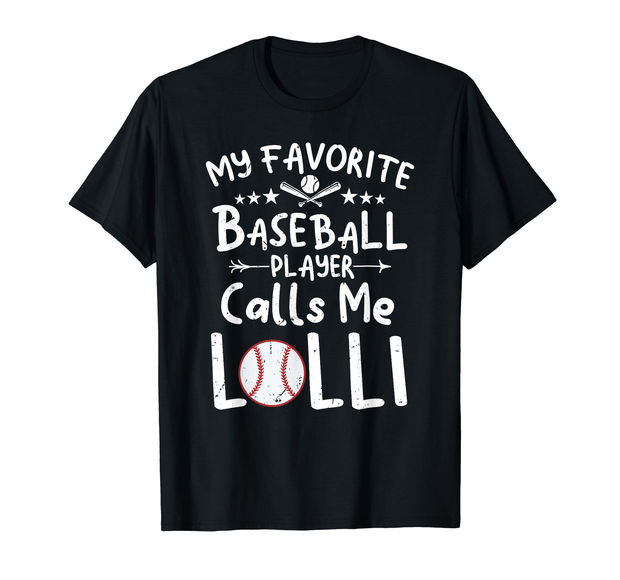 My Favorite Baseball Player Calls Me Lolli T-Shirt - Graphic Print Unisex - T-Shirt, Sweatshirt, Hoodie