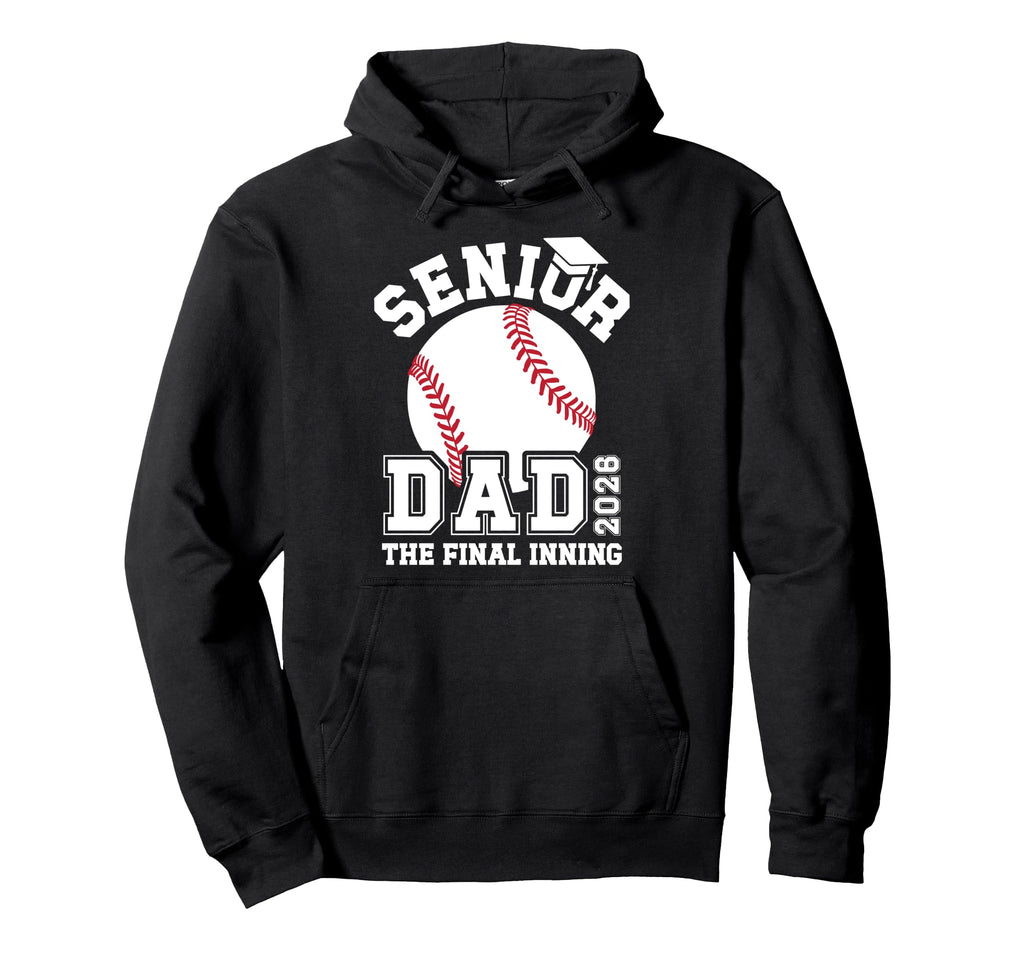 Baseball Senior Dad 2026 Proud Baseball Hoodie - Novelty Apparel Unisex - T-Shirt, Sweatshirt, Hoodie