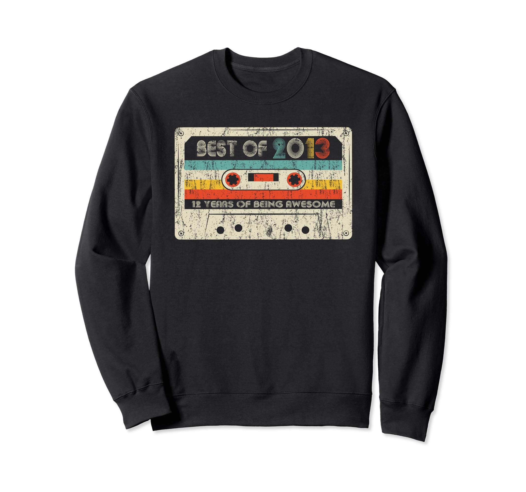 Best 2013 Birthday 2013 Cassette Tape Sweatshirt - Graphic Print Men Women - T-Shirt, Sweatshirt, Hoodie
