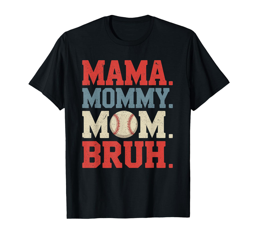 Mama Mommy Mom Bruh Baseball Grandma T-Shirt - Custom Art Print Unisex - T-Shirt, Sweatshirt, Hoodie