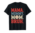 Mama Mommy Mom Bruh Baseball Grandma T-Shirt - Custom Art Print Unisex - T-Shirt, Sweatshirt, Hoodie