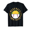 Baseball And Tacos Teams Sports T-Shirt - Fun Novelty Design Men Women - T-Shirt, Sweatshirt, Hoodie