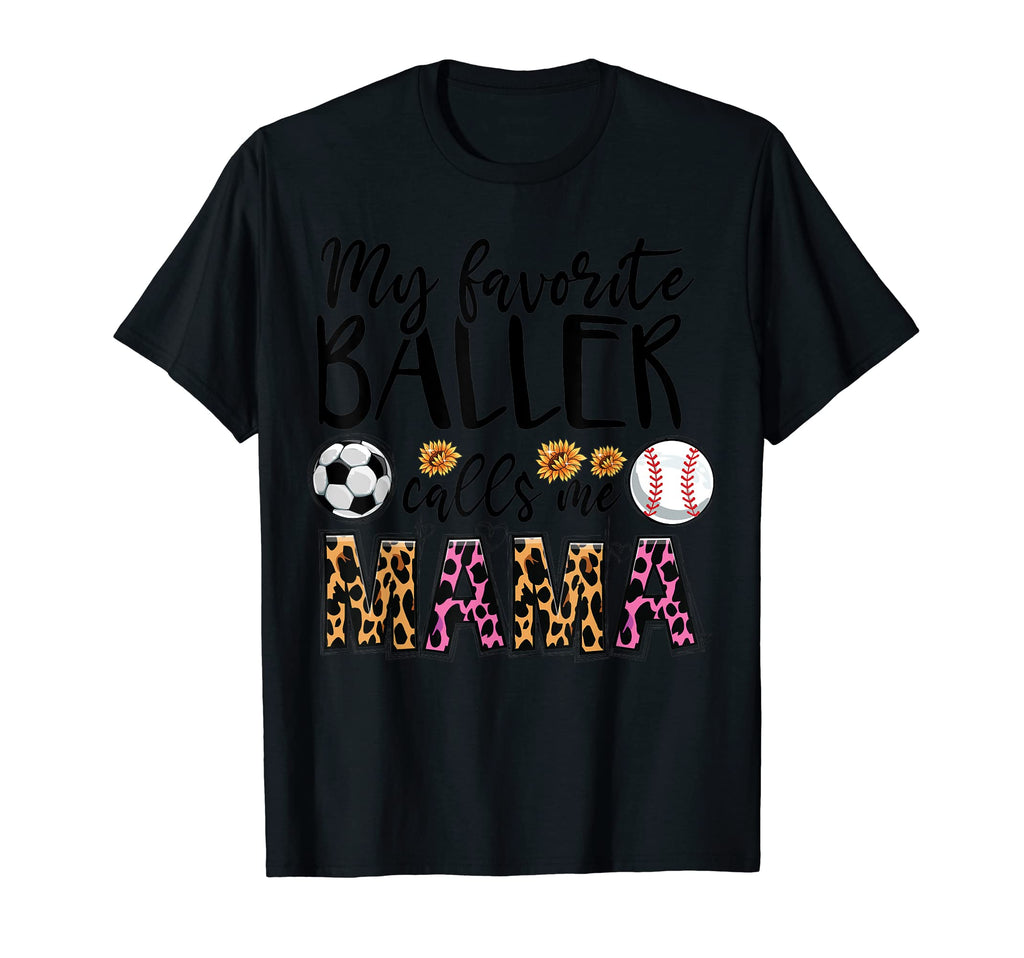 Baseball And Soccer Calls Me Mama T-Shirt - Fun Novelty Design Unisex - T-Shirt, Sweatshirt, Hoodie