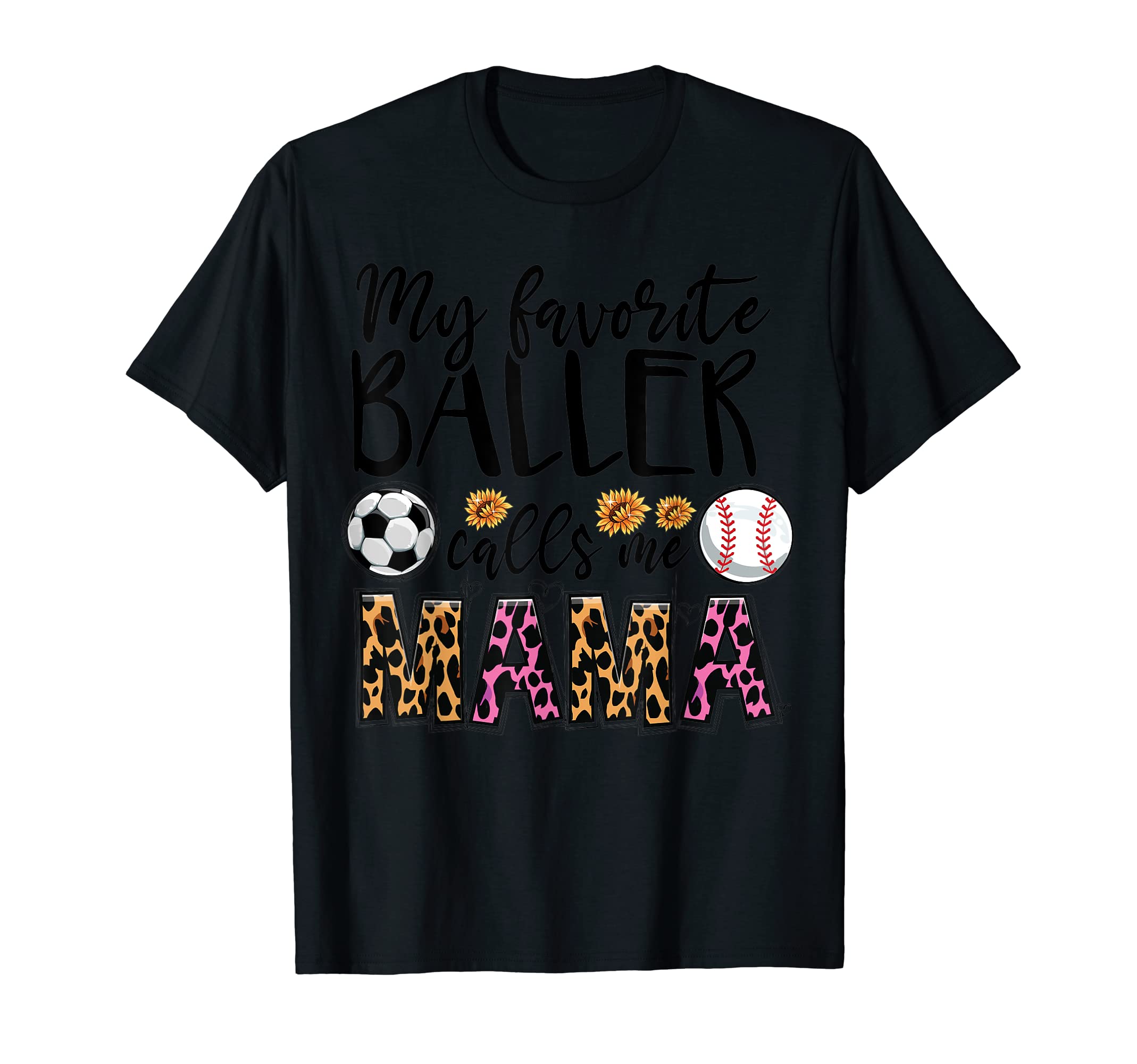 Baseball And Soccer Calls Me Mama T-Shirt - Fun Novelty Design Unisex - T-Shirt, Sweatshirt, Hoodie
