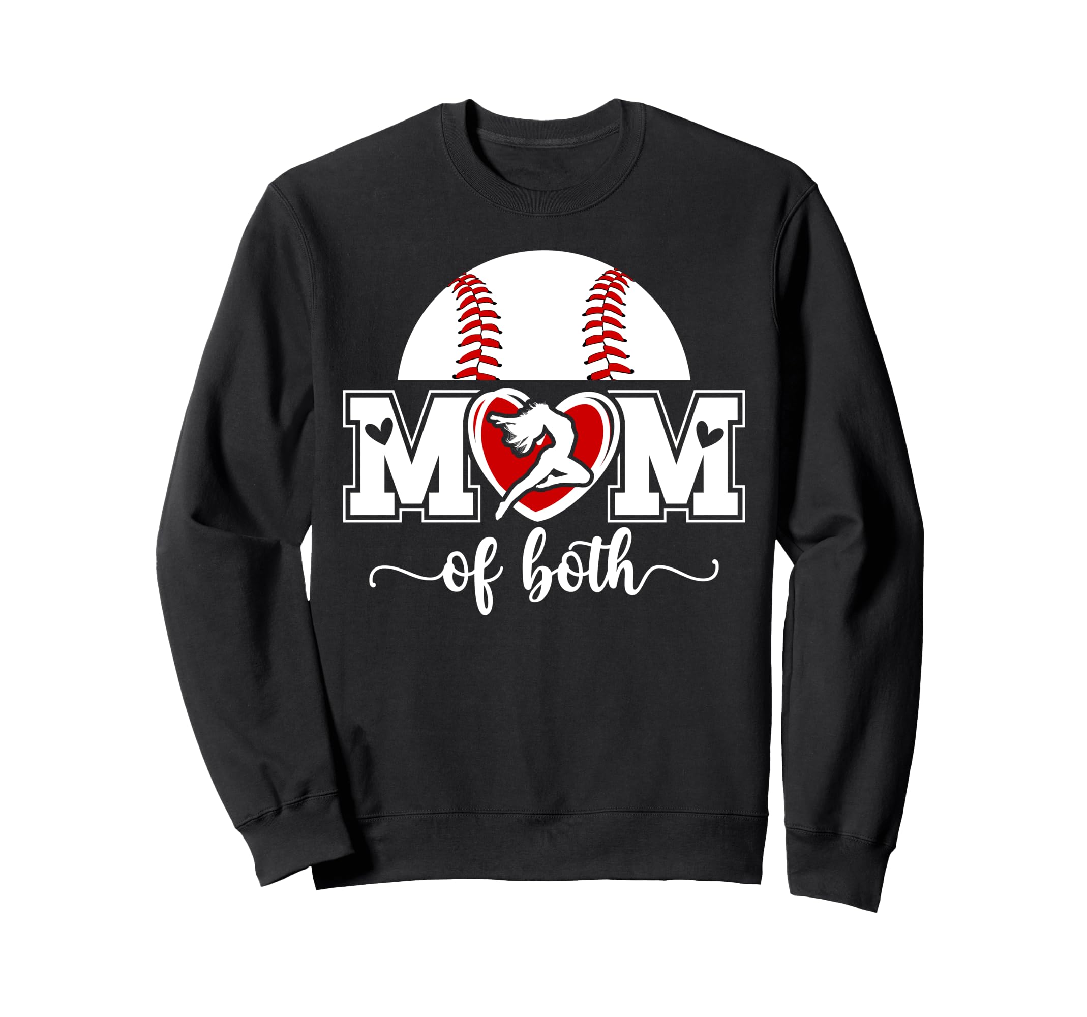 Mom Both Proud Baseball And Dance Mom Sweatshirt - Graphic Print Unisex - T-Shirt, Sweatshirt, Hoodie