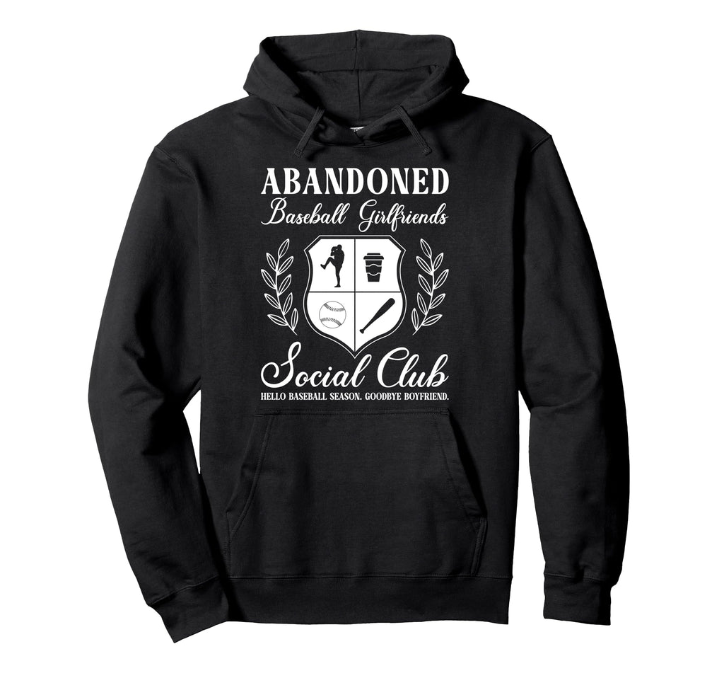 Abandoned Baseball Girlfriend Baseball Hoodie - Trendy Graphic Unisex - T-Shirt, Sweatshirt, Hoodie