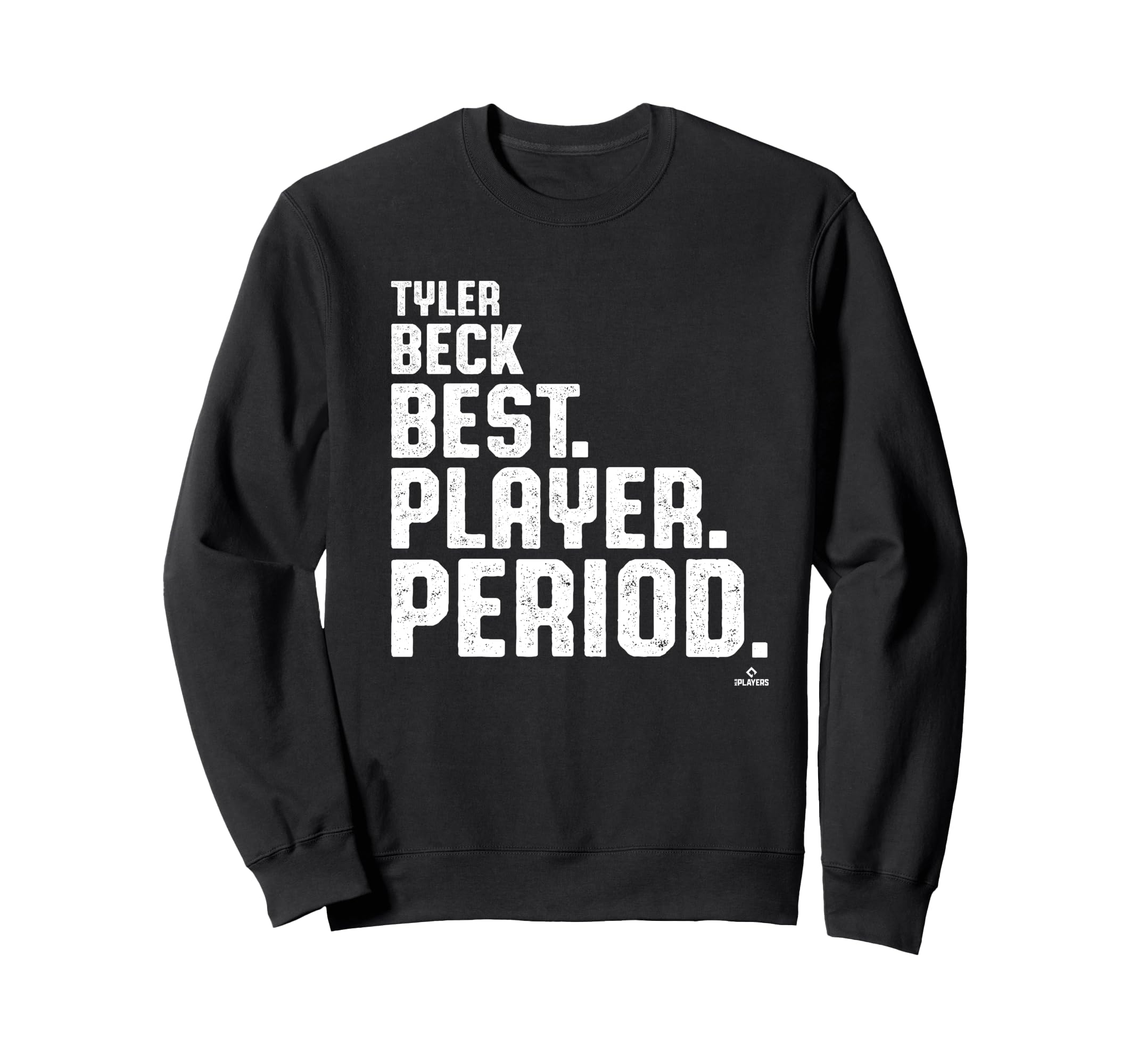 Best Player Period Tyler Beck Sweatshirt - Aesthetic Graphic for Adults - T-Shirt, Sweatshirt, Hoodie