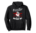 Bonus Dad Birthday Baseball Bday Party Hoodie - Streetwear Style for Adults - T-Shirt, Sweatshirt, Hoodie