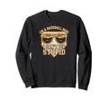 Cant Fix Stupid Baseball Moms Sweatshirt - Minimalist Print Men Women - T-Shirt, Sweatshirt, Hoodie