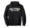Ballpark Step Mom Softball Baseball Hoodie - Novelty Apparel for Adults - T-Shirt, Sweatshirt, Hoodie