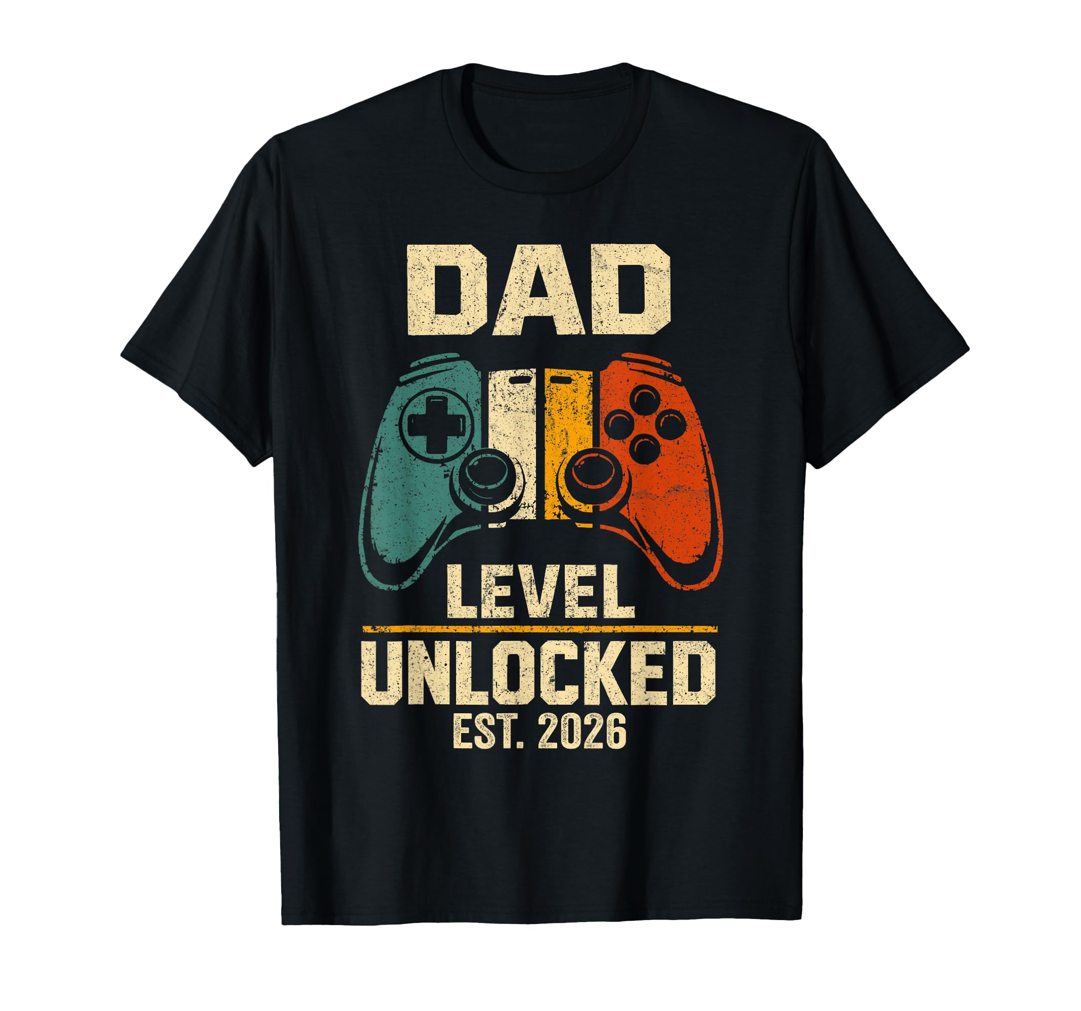 Dad Level Unlocked Est 2026 First T-Shirt - Casual Everyday Wear Unisex - T-Shirt, Sweatshirt, Hoodie