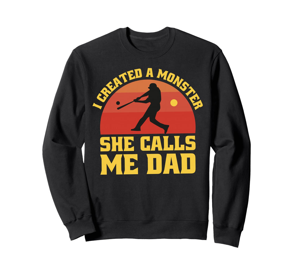 I Created Monster She Calls Me Dad Sweatshirt - Unique Graphic for Adults - T-Shirt, Sweatshirt, Hoodie