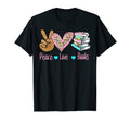 Peace Love Books T-Shirt - Streetwear Style Men Women - T-Shirt, Sweatshirt, Hoodie