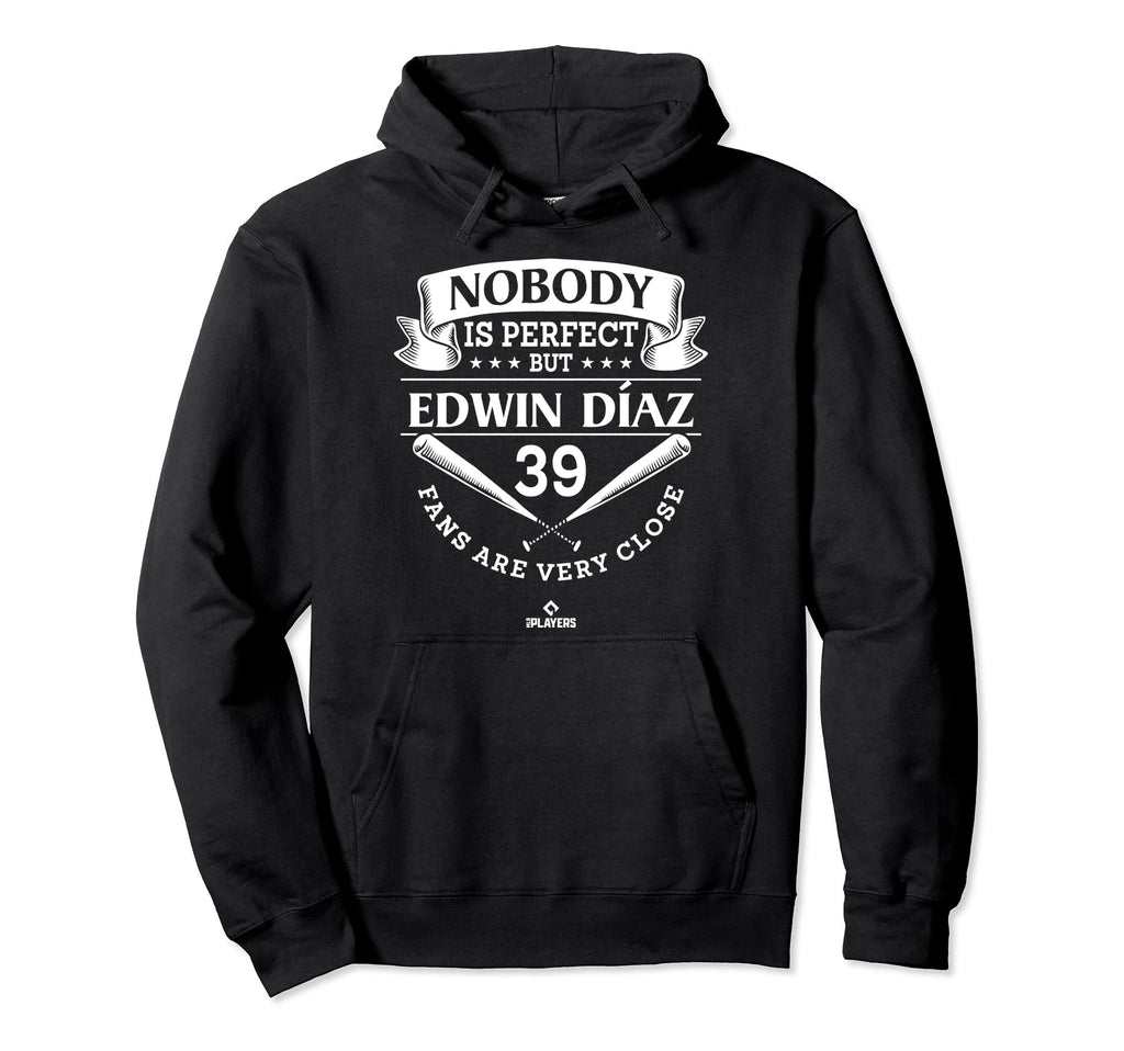 Nobody Is Edwin Diaz Funny Baseball Hoodie - Custom Art Print Men Women - T-Shirt, Sweatshirt, Hoodie