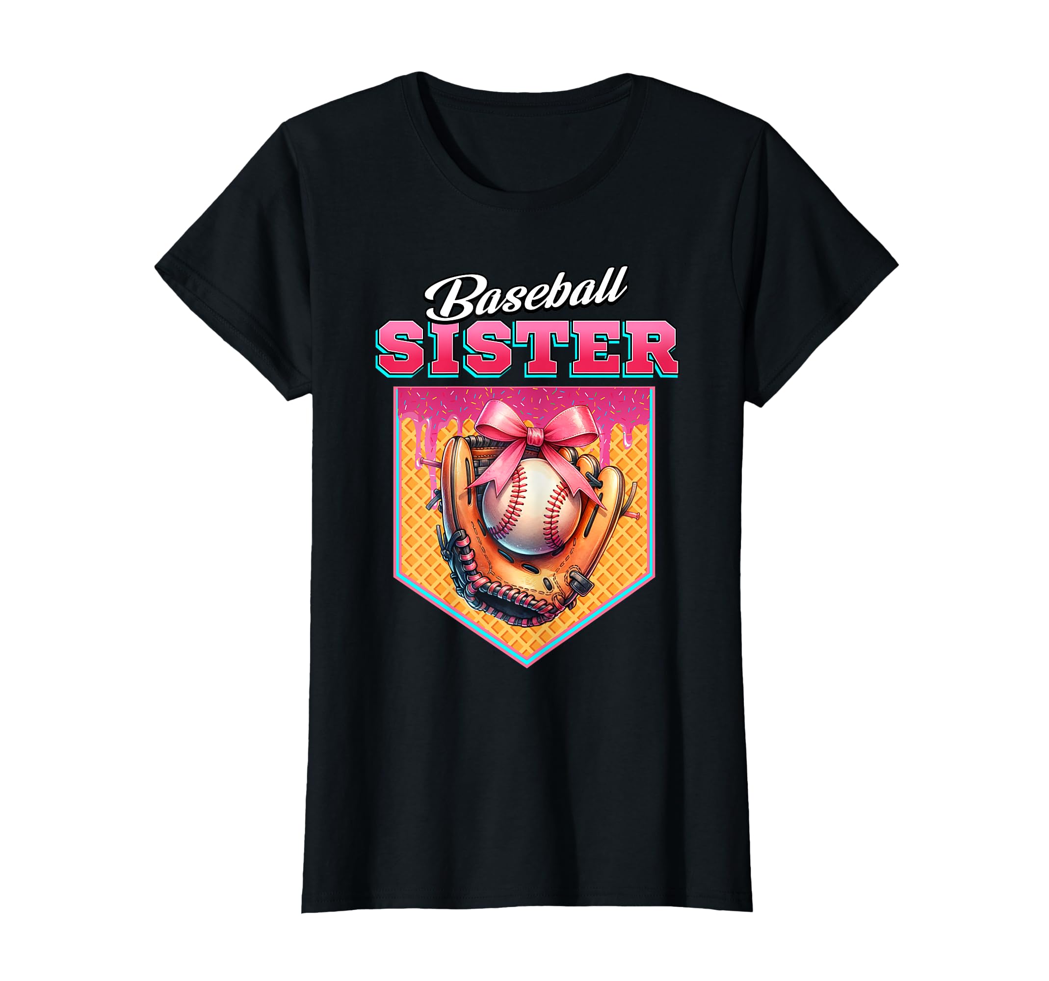 Baseball Sister Ice Cream Drip T-Shirt - Casual Everyday Wear Men Women - T-Shirt, Sweatshirt, Hoodie