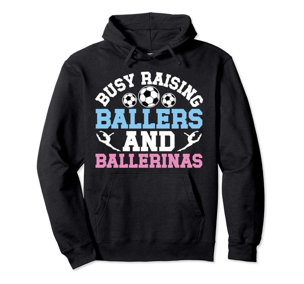 Raising Ballers And Ballerinas Hoodie - Fun Novelty Design for Adults - T-Shirt, Sweatshirt, Hoodie
