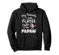 My Favorite T Ball Player Calls Me Papaw Hoodie - Novelty Apparel Unisex - T-Shirt, Sweatshirt, Hoodie