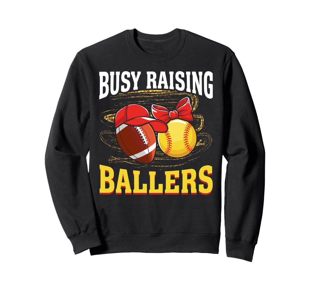 Busy Raising Ballers Football Sweatshirt - Novelty Apparel for Adults - T-Shirt, Sweatshirt, Hoodie