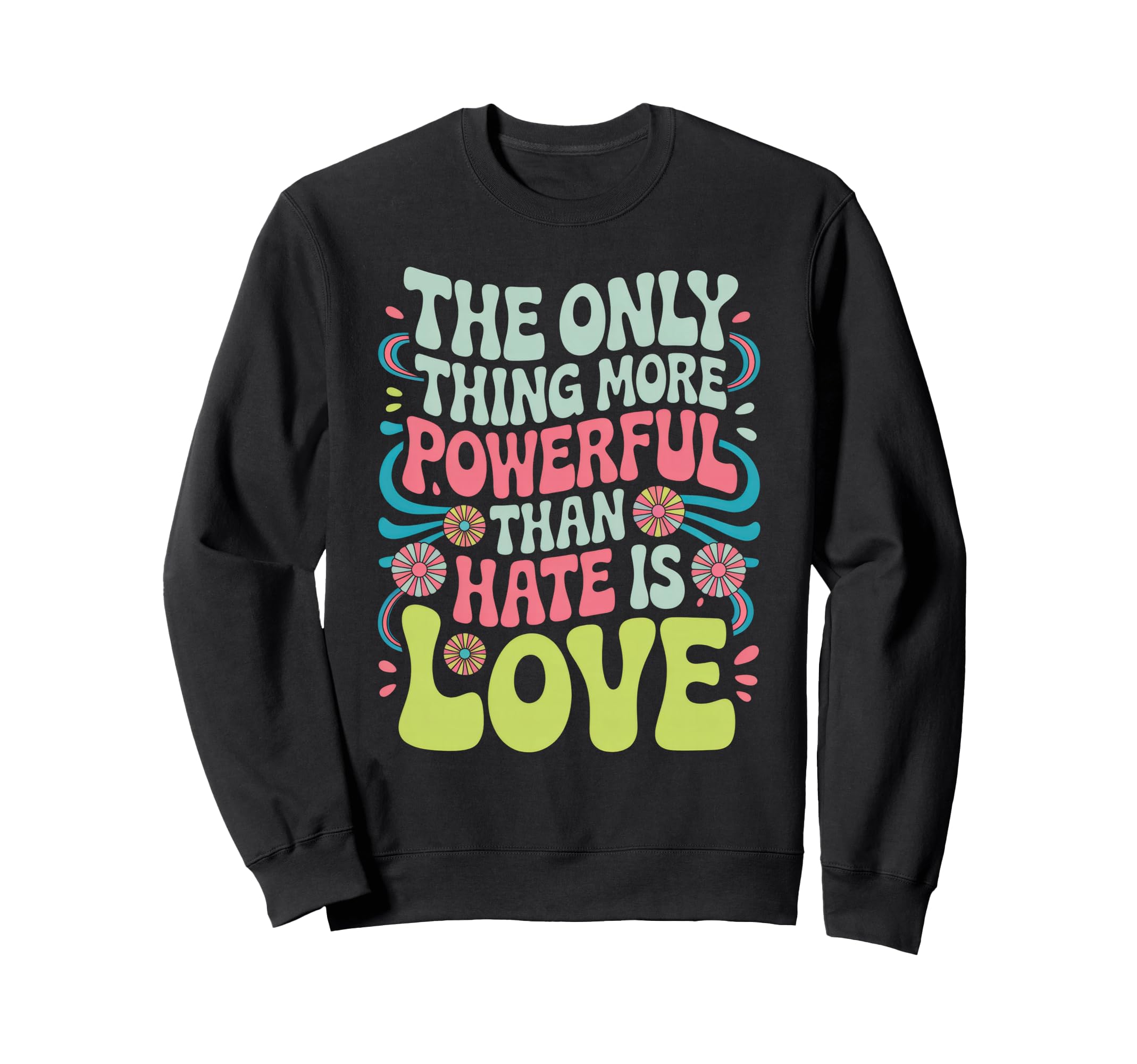 Only Thing More Powerful Than Sweatshirt - Fun Novelty Design for Adults - T-Shirt, Sweatshirt, Hoodie