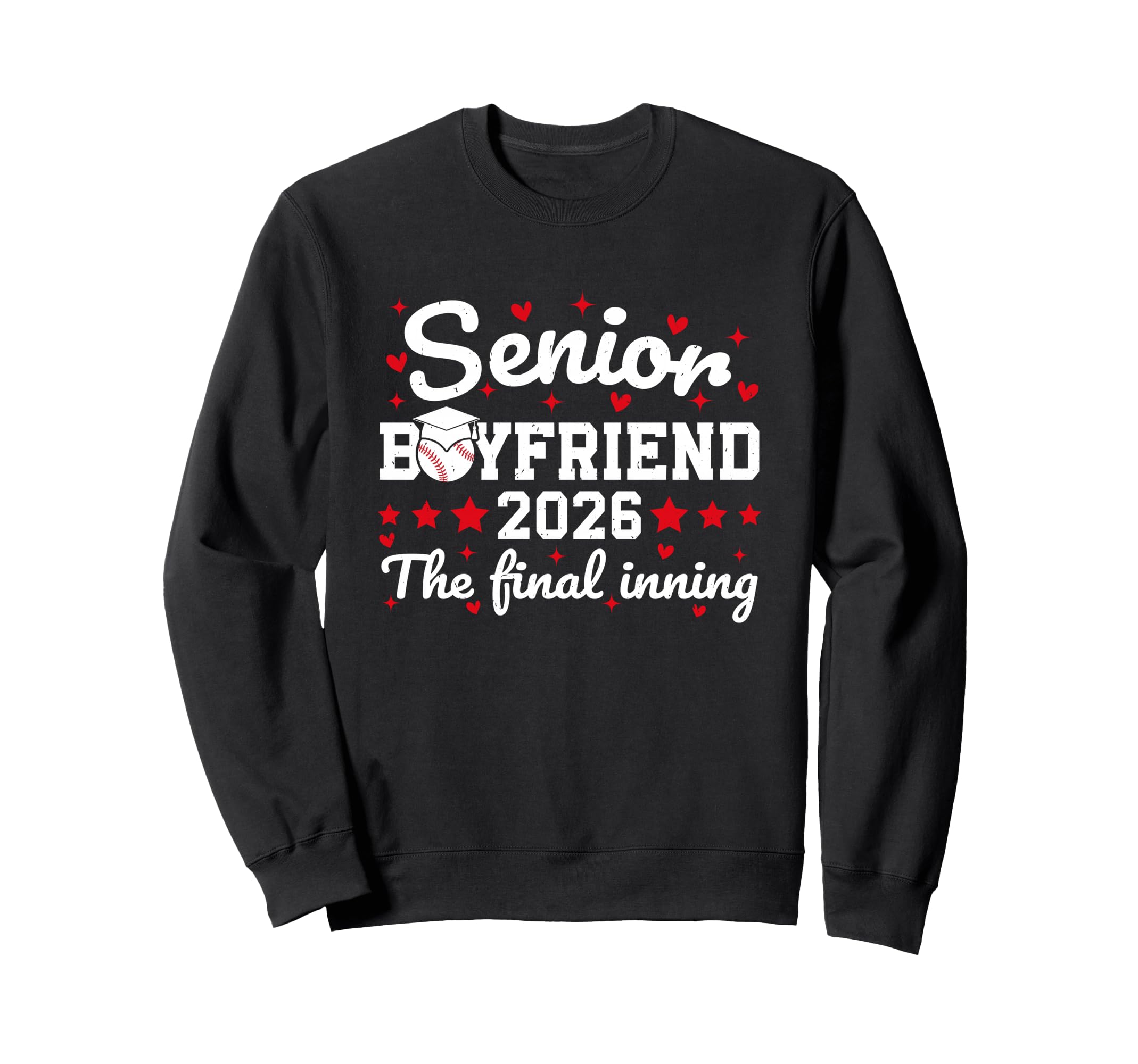 Senior Boyfriend 2026 Final Inning Sweatshirt - Custom Art Print Unisex - T-Shirt, Sweatshirt, Hoodie