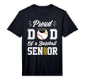 Proud Dad Baseball Senior 2025 Dad T-Shirt - Novelty Apparel Unisex - T-Shirt, Sweatshirt, Hoodie