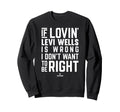 If Loving Levi Wells Prospect Sweatshirt - Fun Novelty Design Unisex - T-Shirt, Sweatshirt, Hoodie