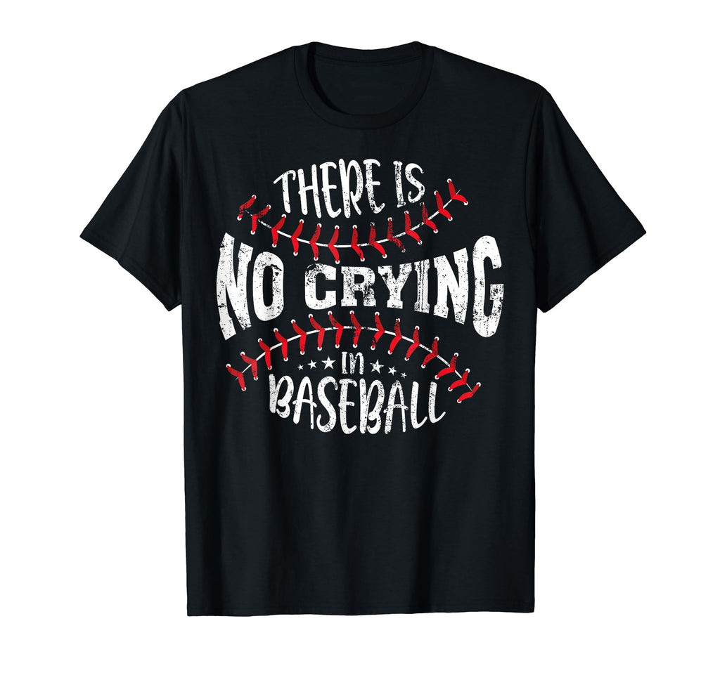 There Is No Crying Baseball T-Shirt - Custom Art Print Men Women - T-Shirt, Sweatshirt, Hoodie