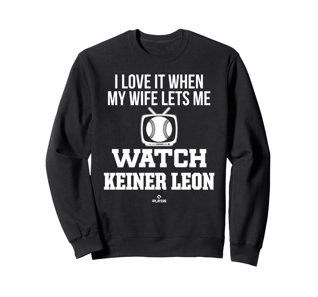 My Wife Lets Me Watch Keiner Leon Sweatshirt - Custom Art Print Unisex - T-Shirt, Sweatshirt, Hoodie