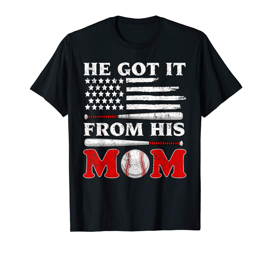 He Got It From His Mom Funny Baseball T-Shirt - Trendy Graphic for Adults - T-Shirt, Sweatshirt, Hoodie