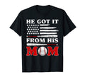 He Got It From His Mom Funny Baseball T-Shirt - Trendy Graphic for Adults - T-Shirt, Sweatshirt, Hoodie