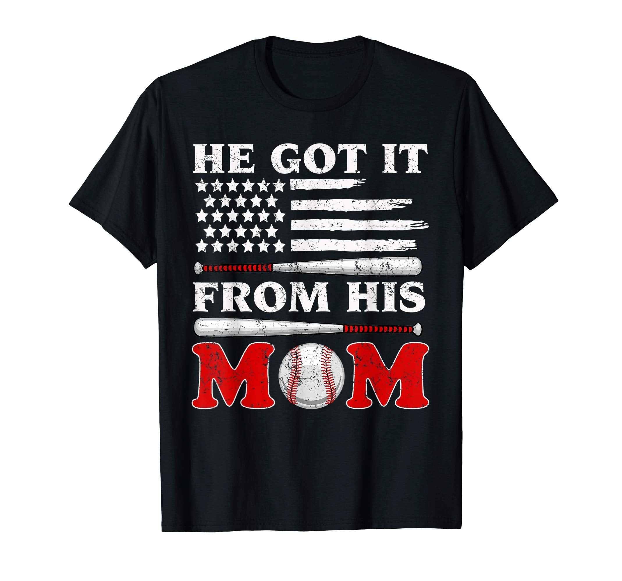 He Got It From His Mom Funny Baseball T-Shirt - Trendy Graphic for Adults - T-Shirt, Sweatshirt, Hoodie