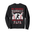 Baseball Papa Dad My Favorite Sweatshirt - Custom Art Print Men Women - T-Shirt, Sweatshirt, Hoodie