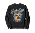 Yorkshire Terrier 90S Dog Lover 80S Sweatshirt - Novelty Apparel Unisex - T-Shirt, Sweatshirt, Hoodie