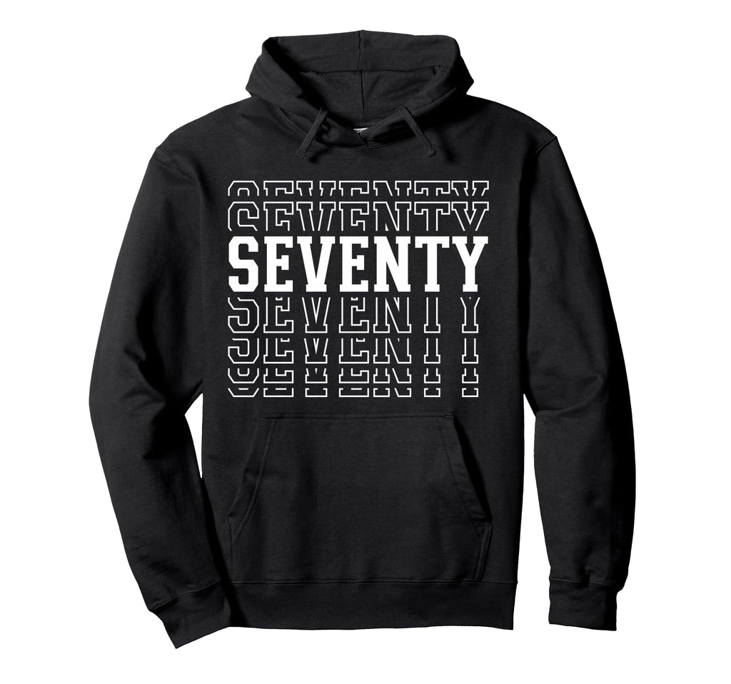 Seventy 70Th Birthday Layered Text Hoodie - Casual Everyday Wear Men Women - T-Shirt, Sweatshirt, Hoodie