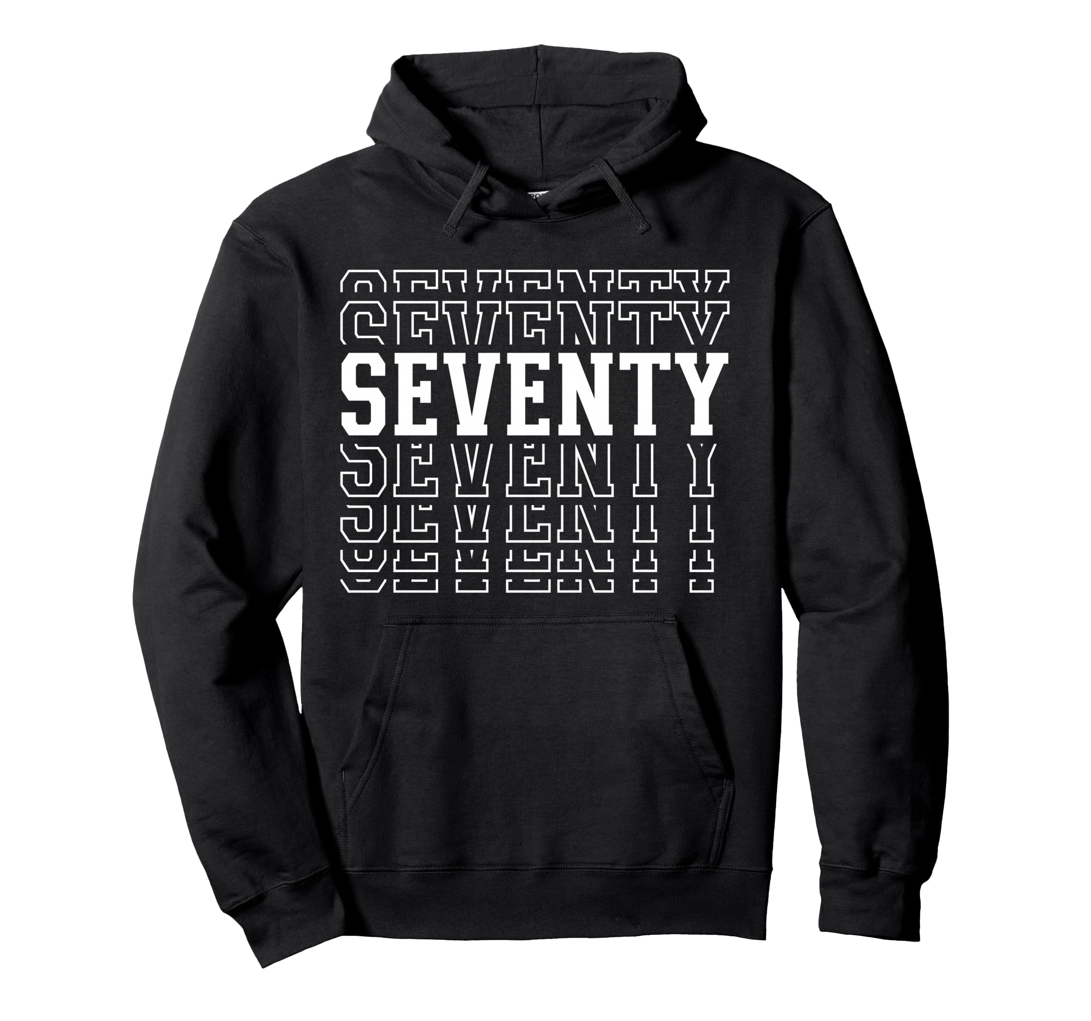 Seventy 70Th Birthday Layered Text Hoodie - Casual Everyday Wear Men Women - T-Shirt, Sweatshirt, Hoodie