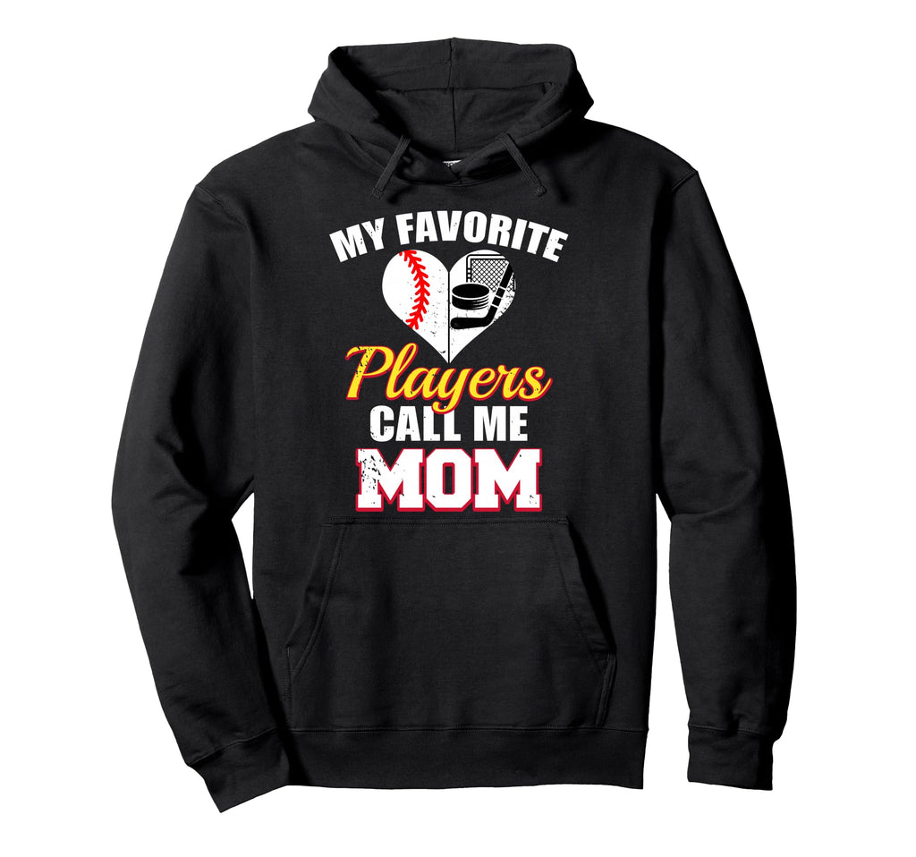 My Favorite Players Call Me Mom Baseball Hoodie - Graphic Print for Adults - T-Shirt, Sweatshirt, Hoodie