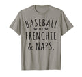 Baseball My Frenchie Naps Funny Frenchie T-Shirt - Minimalist Print Unisex - T-Shirt, Sweatshirt, Hoodie