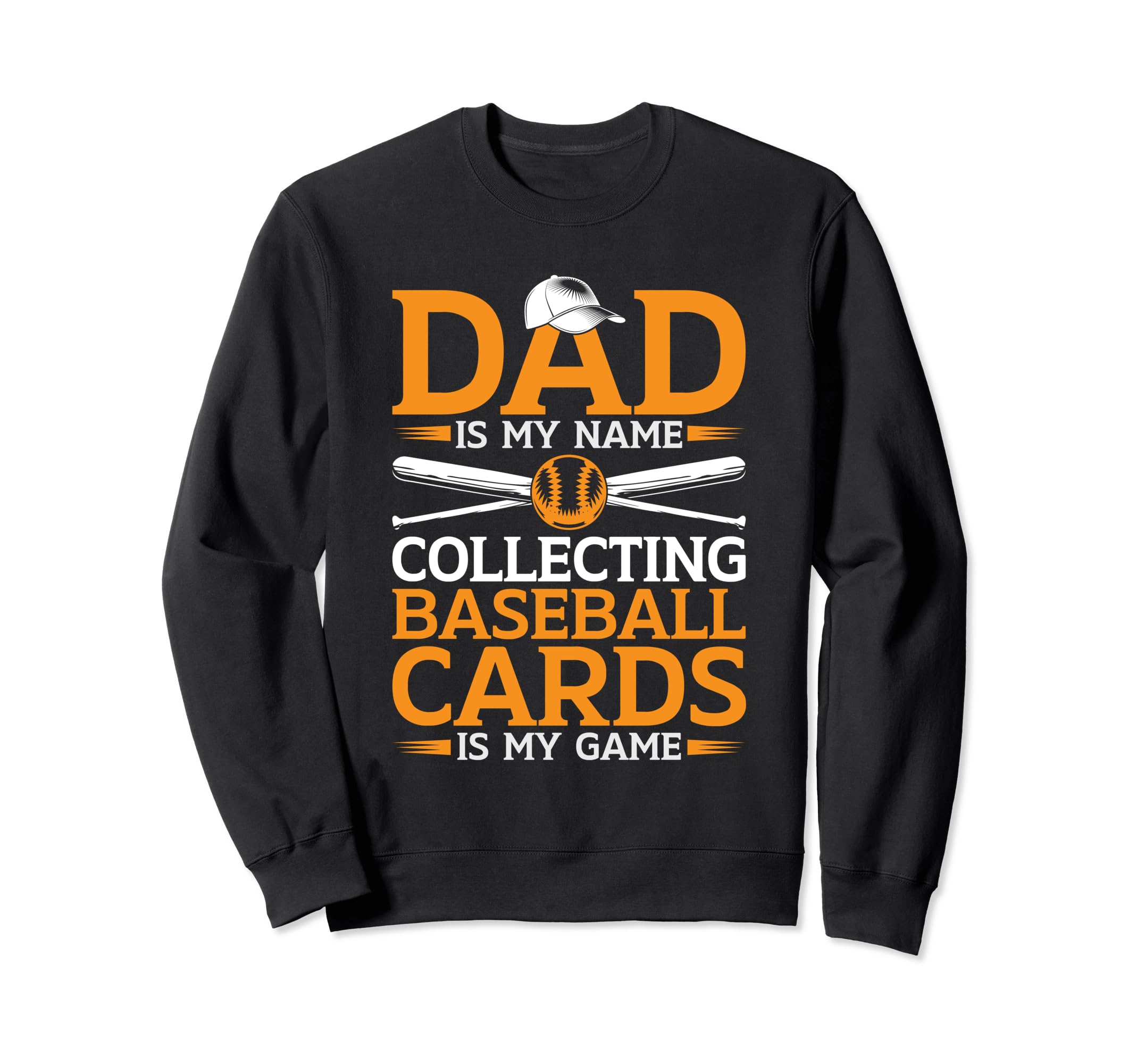 Baseball Card Collector Dad Sweatshirt - Fun Novelty Design Unisex - T-Shirt, Sweatshirt, Hoodie