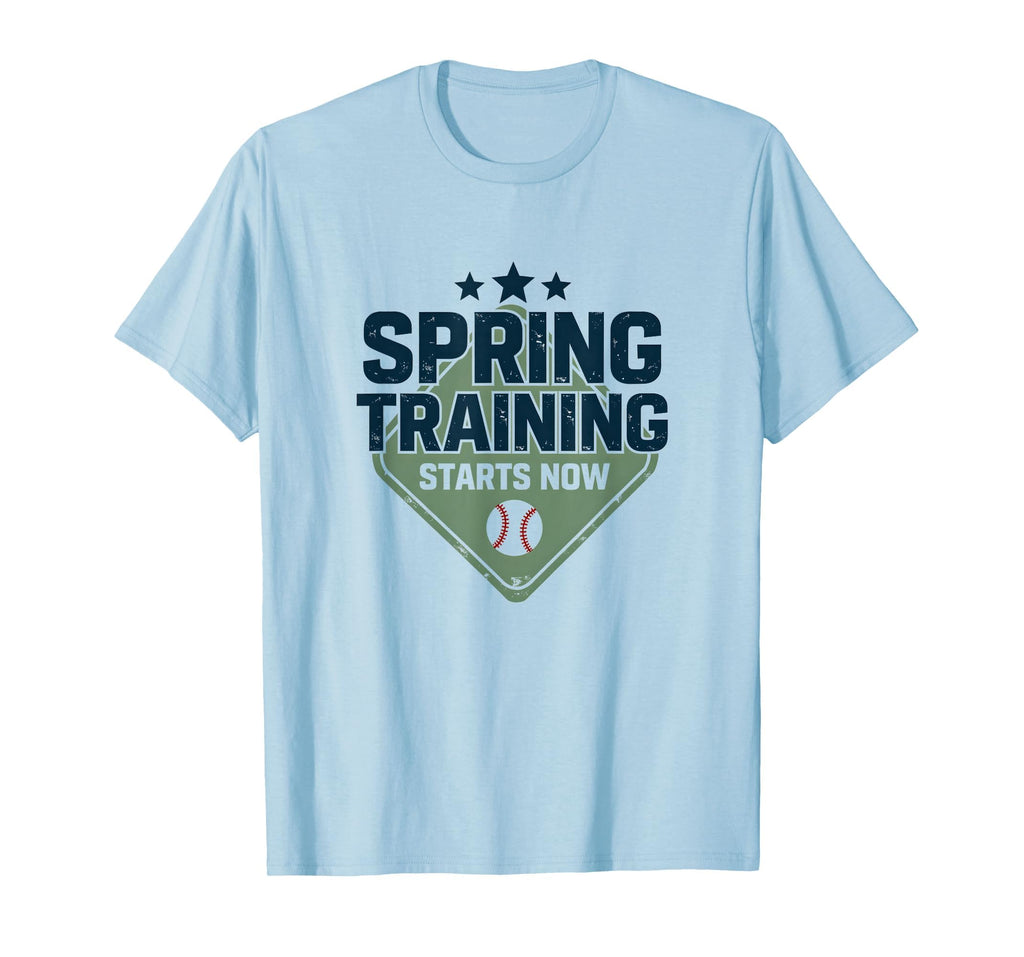 Spring Training Starts Now Baseball T-Shirt - Fun Novelty Design Men Women - T-Shirt, Sweatshirt, Hoodie