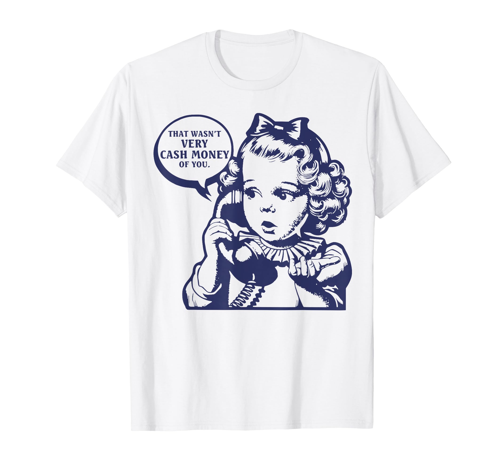 Cash Money Ringer Funny T-Shirt - Graphic Print Unisex - T-Shirt, Sweatshirt, Hoodie