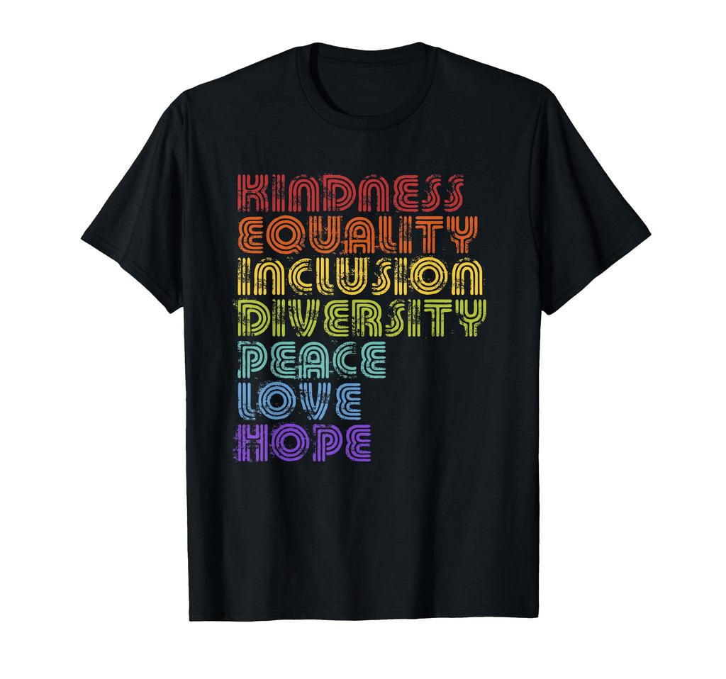 Kindness Equality Inclusion Diversity T-Shirt - Aesthetic Graphic Unisex - T-Shirt, Sweatshirt, Hoodie