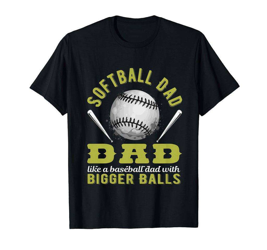 Softball Dad Like Baseball Dad But T-Shirt - Trendy Graphic for Adults - T-Shirt, Sweatshirt, Hoodie