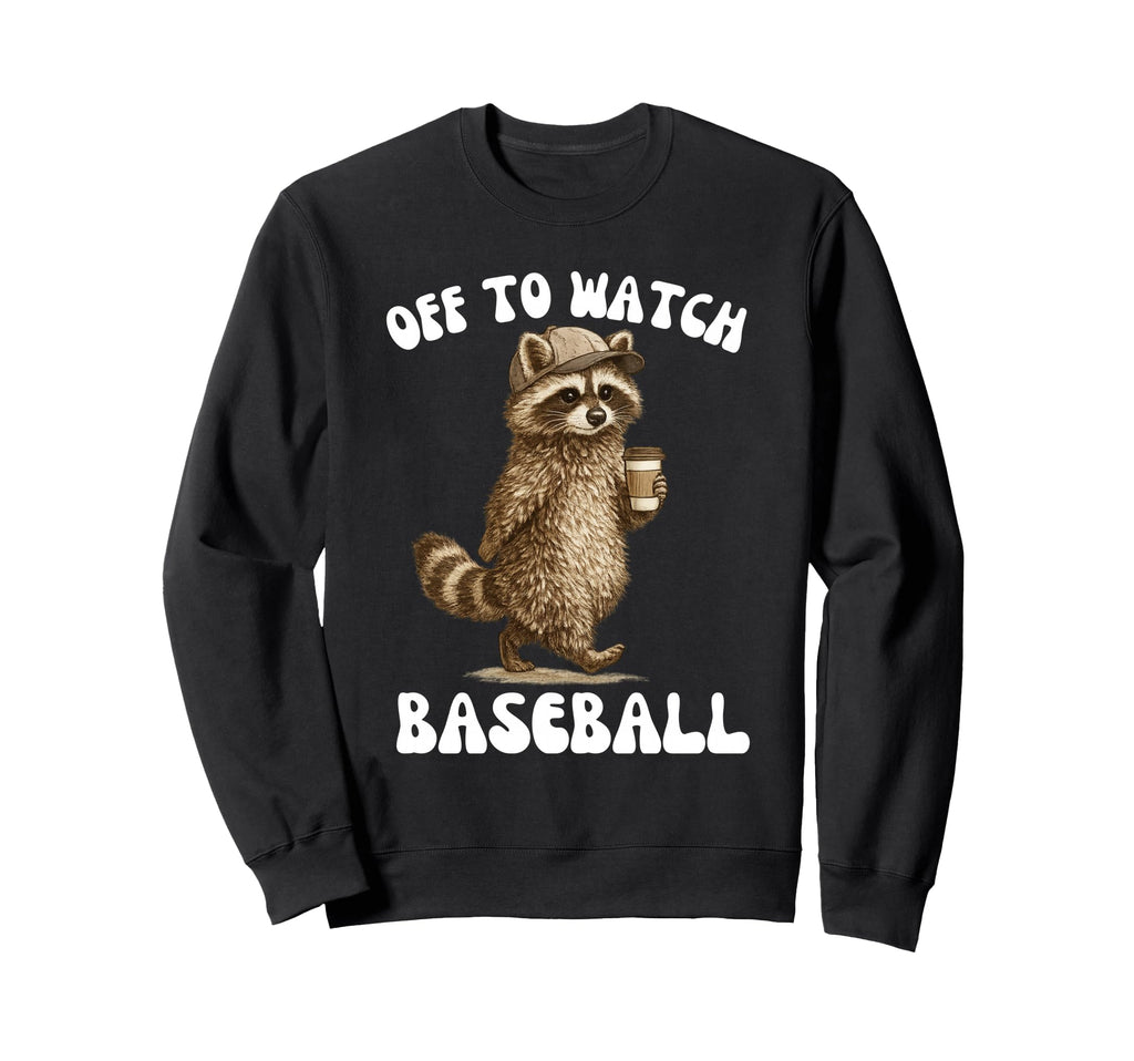 Off To Watch Baseball Raccoon Sweatshirt - Trendy Graphic for Adults - T-Shirt, Sweatshirt, Hoodie
